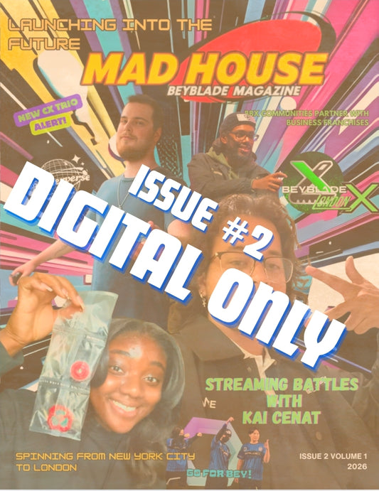 DIGITAL ONLY - Issue #2 Mad House Beyblade Magazine 2026